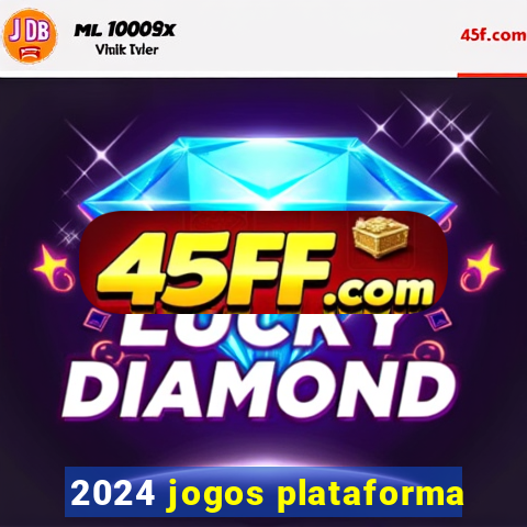 2024 jogos plataforma